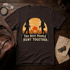 Best People Hunt Together T-Shirt