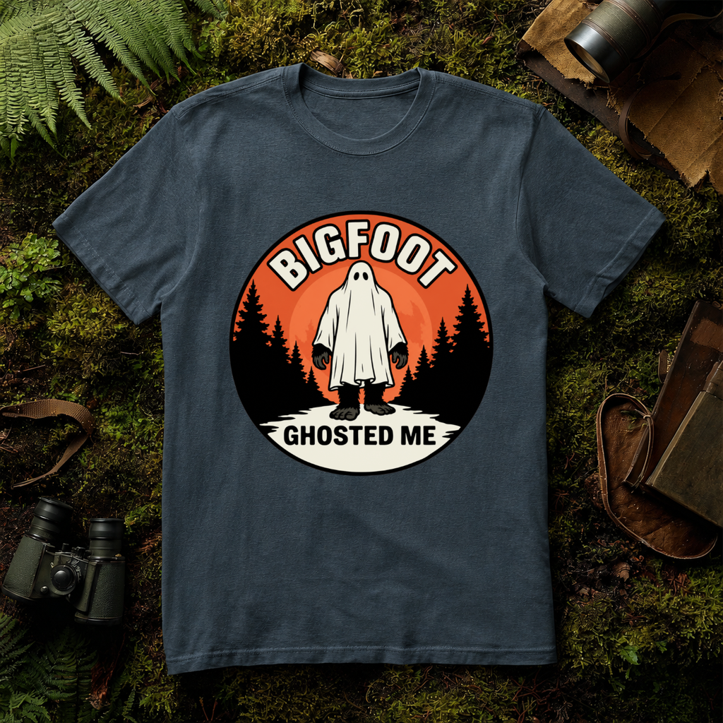 Bigfoot Ghosted Me T-Shirt