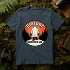 Bigfoot Ghosted Me T-Shirt