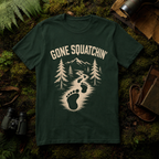 Gone Squatchin' T-Shirt