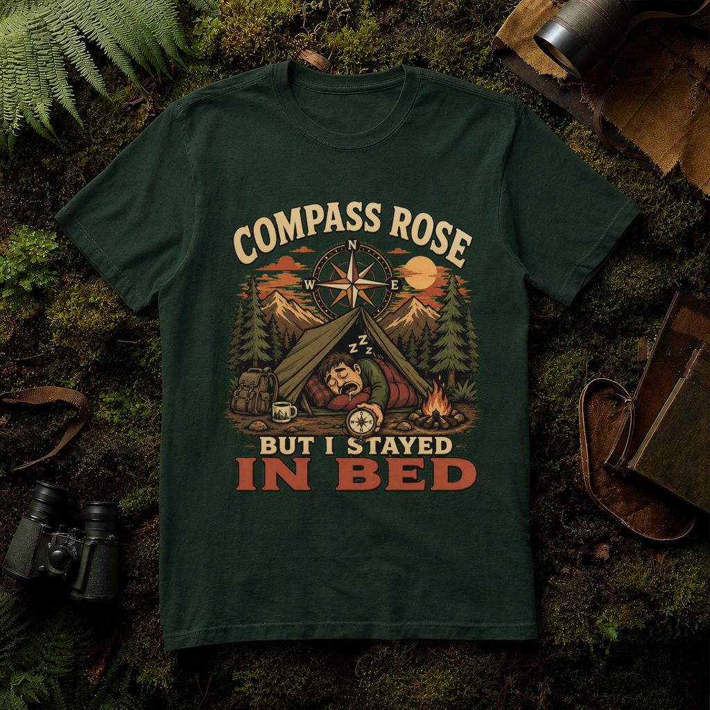 Compass Rose But I Stayed in Bed T-Shirt