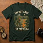 I'm Not Lost The Cars Lost T-Shirt