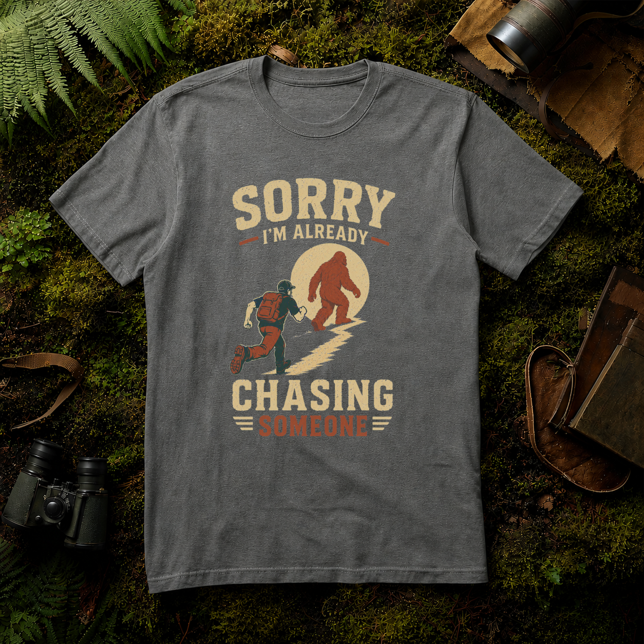 Sorry I'm Already Chasing Someone T-Shirt
