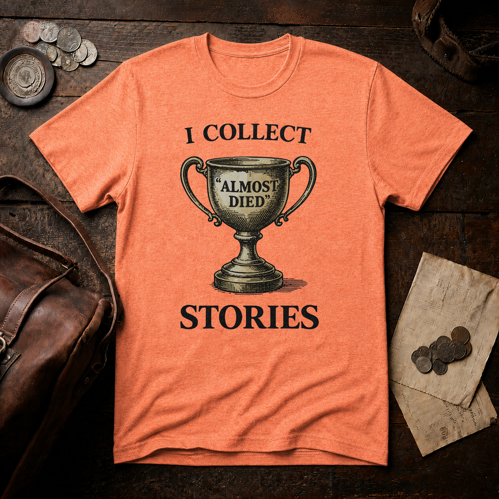 'Almost Died' Stories T-Shirt