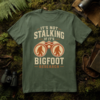 It's Not Stalking if it's Bigfoot Research T-Shirt