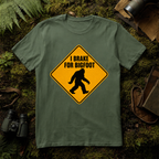 I Brake for Bigfoot T-Shirt