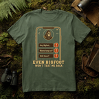 Even Bigfoot Won't Text Me Back T-Shirt