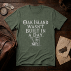 Oak Island Wasn't Built in a Day T-Shirt