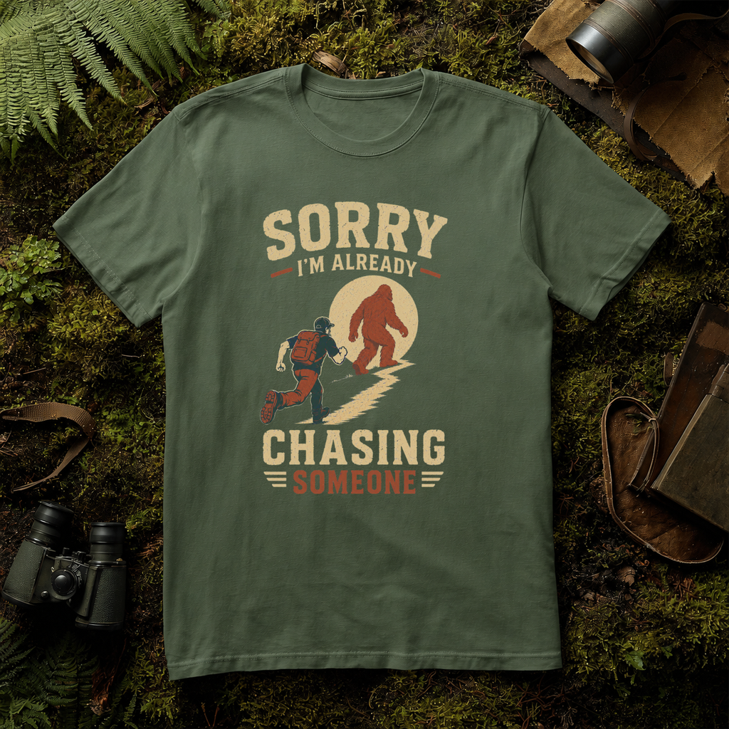 Sorry I'm Already Chasing Someone T-Shirt