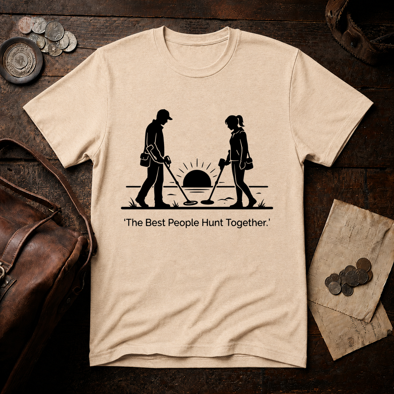 Best People Hunt Together T-Shirt
