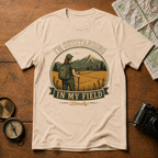 I'm Outstanding in my Field (Literally) T-Shirt