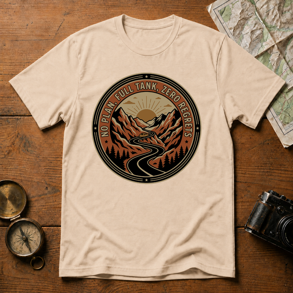 No Plan Full Tank Zero Regrets T-Shirt