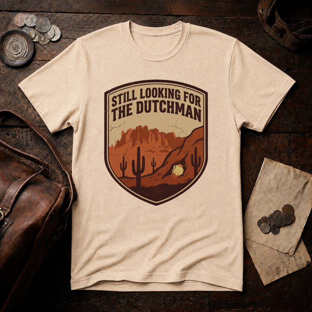 Still Looking for the Dutchman T-Shirt