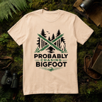Probably Chasing Bigfoot T-Shirt