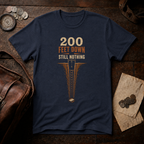 200 Feet Down T-Shirt
