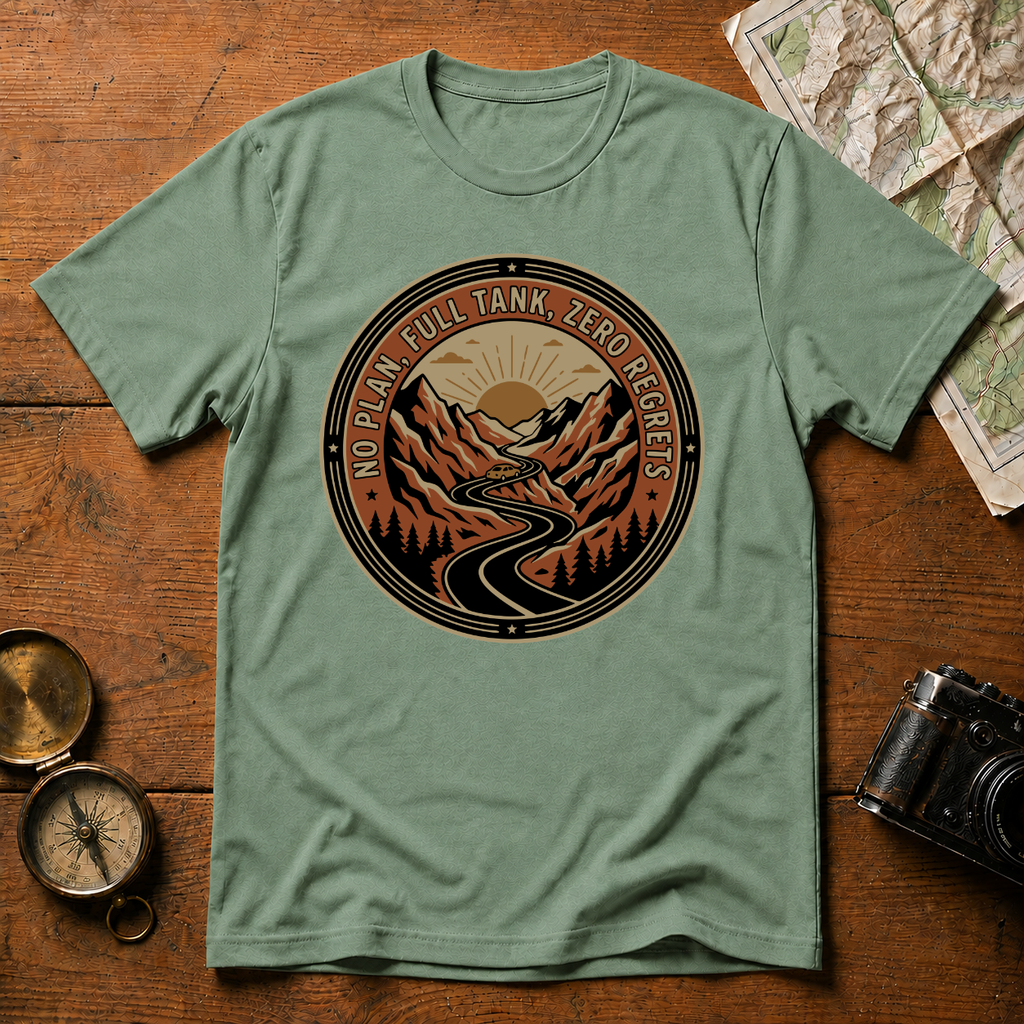 No Plan Full Tank Zero Regrets T-Shirt