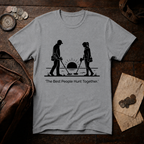Best People Hunt Together T-Shirt